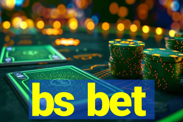 bs bet